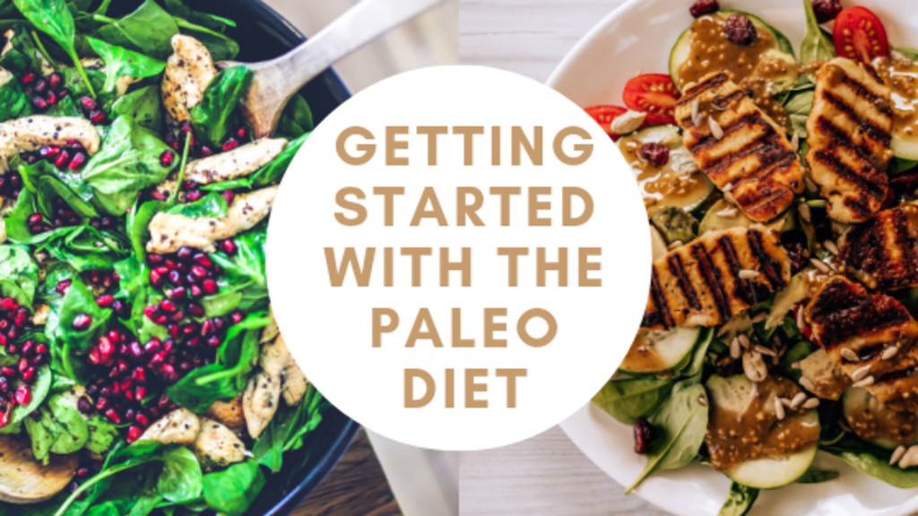 Getting Started with the Paleo Diet Getting Started with the Paleo Diet