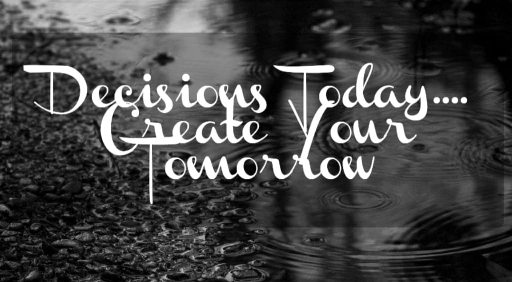 Chapter 4: Decisions Made/Actions Taken Chapter 4: Decisions Made/Actions Taken