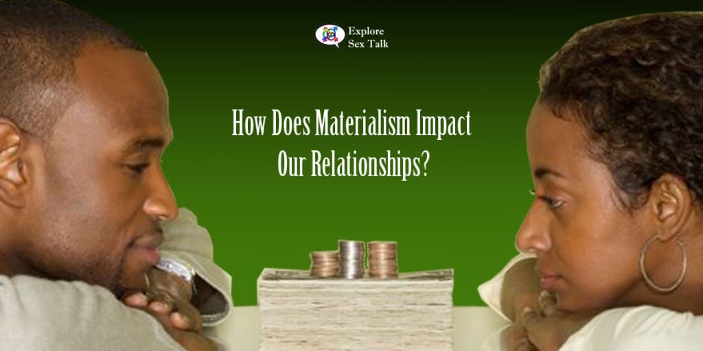 how-does-materialism-impact-our-relationships-humans