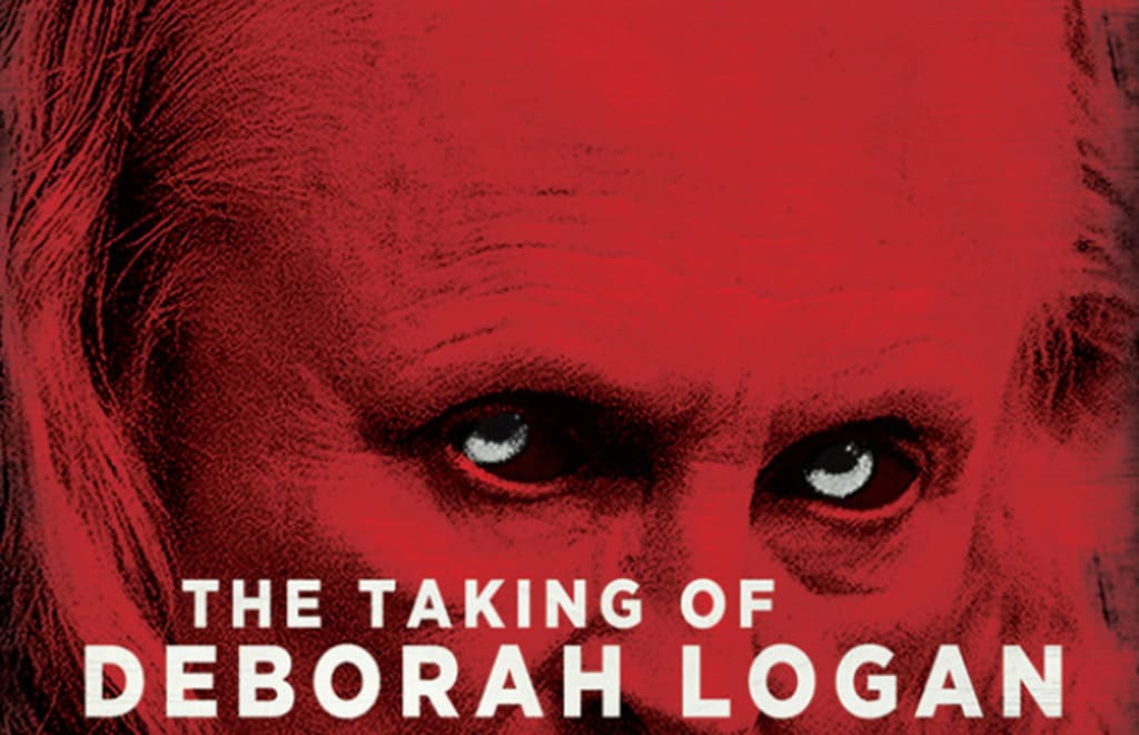 Reed Alexander's Review of 'The Taking of Deborah Logan' Reed Alexander's Review of 'The Taking of Deborah Logan'