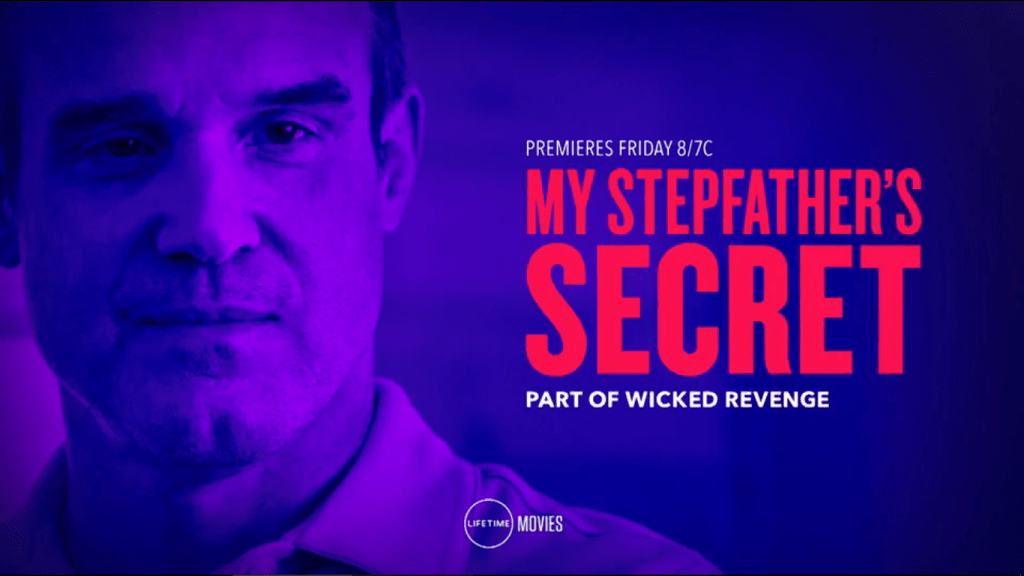 Lifetime Review: 'My Stepfather's Secret' Lifetime Review: 'My Stepfather's Secret'
