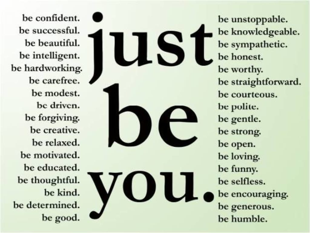 Just Be YOU Just Be YOU