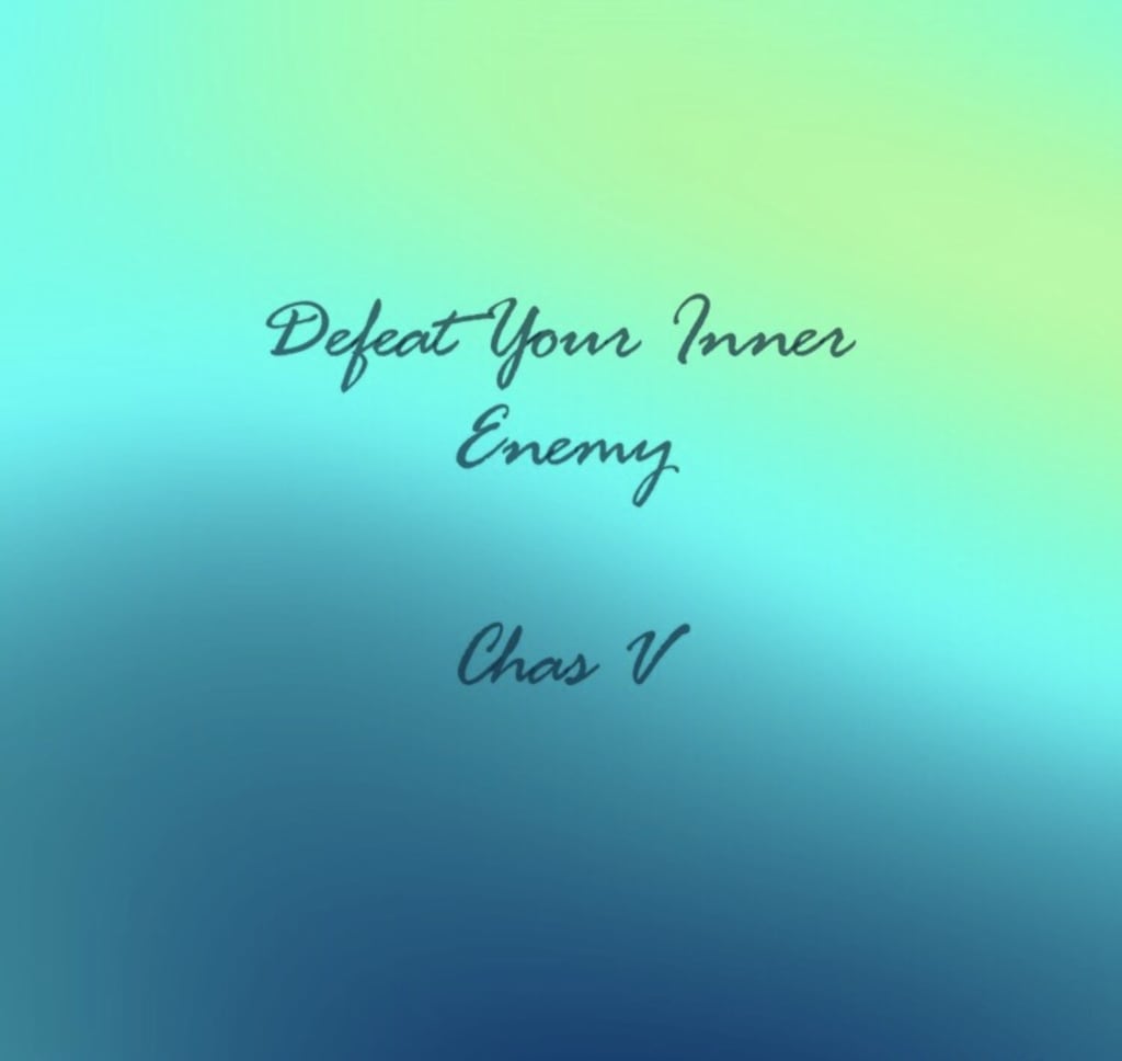 Defeat Your Inner Enemy Defeat Your Inner Enemy