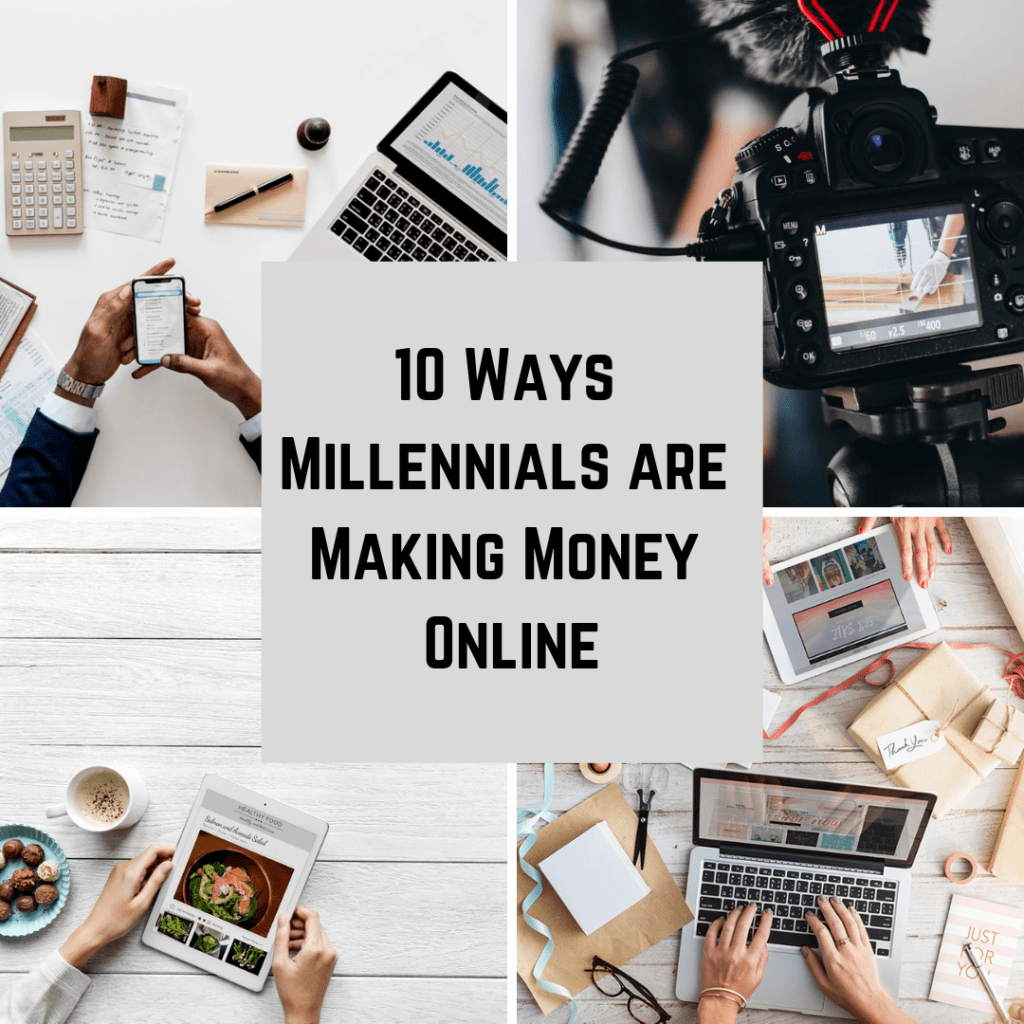 10 Ways Millennials Are Making Money Online 10 Ways Millennials Are Making Money Online