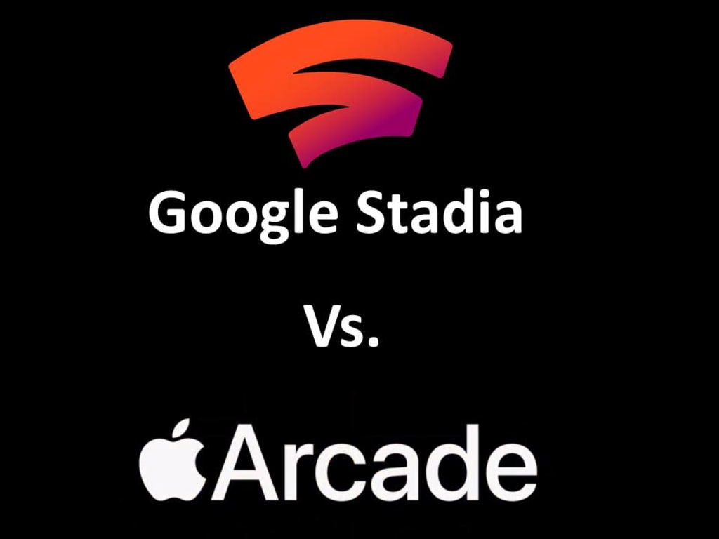 Google Stadia Vs. Apple Arcade Google Stadia Vs. Apple Arcade