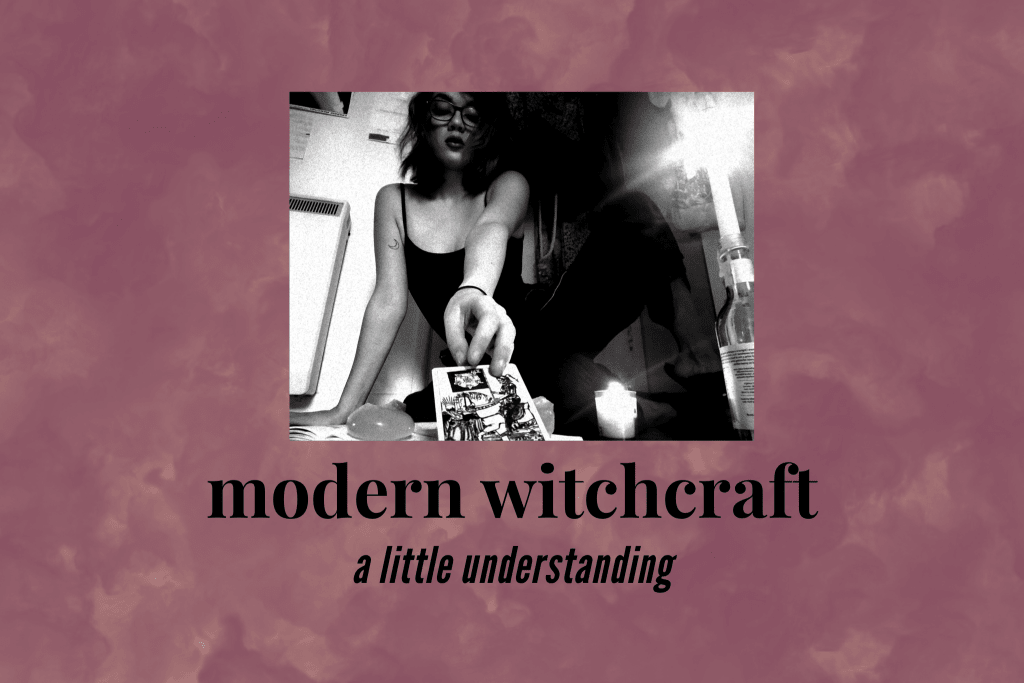 Modern Witchcraft: A Little Understanding Modern Witchcraft: A Little Understanding