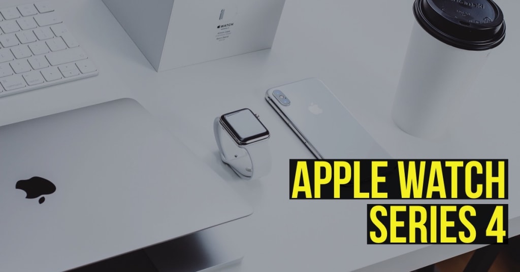 Apple Watch Series 4: The Ultimate Smart Wearable and Health Tracker Apple Watch Series 4: The Ultimate Smart Wearable and Health Tracker
