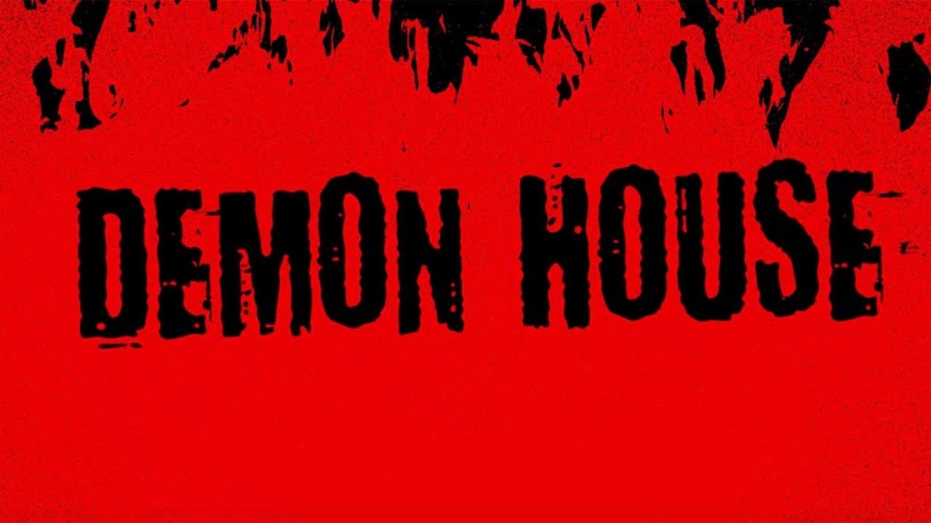 Review of 'Demon House' Review of 'Demon House'