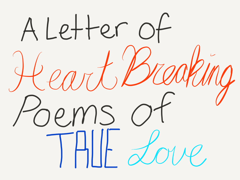 A Letter of Heartbreaking Poems of True Love A Letter of Heartbreaking Poems of True Love