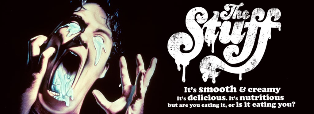 Oh, The Horror: 'The Stuff' Oh, The Horror: 'The Stuff'