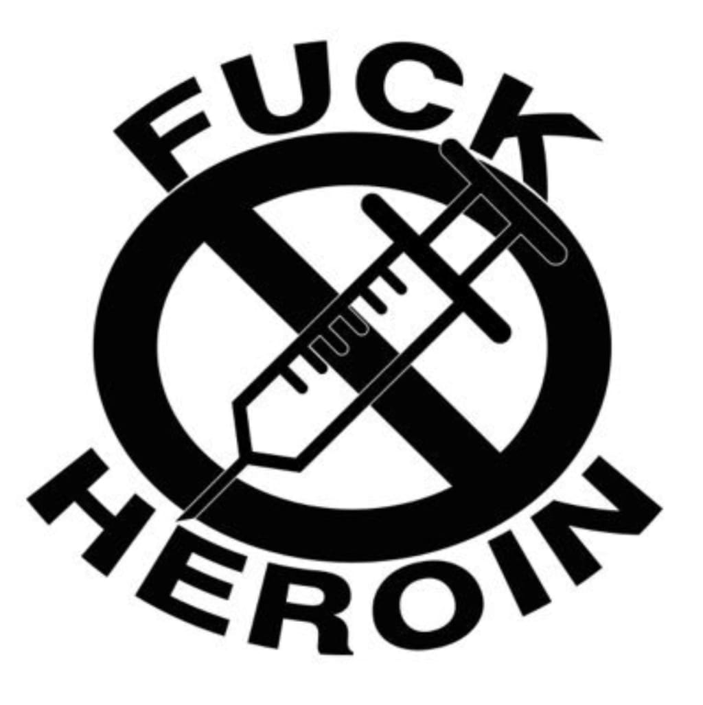 Fuck Heroin Fuck Heroin