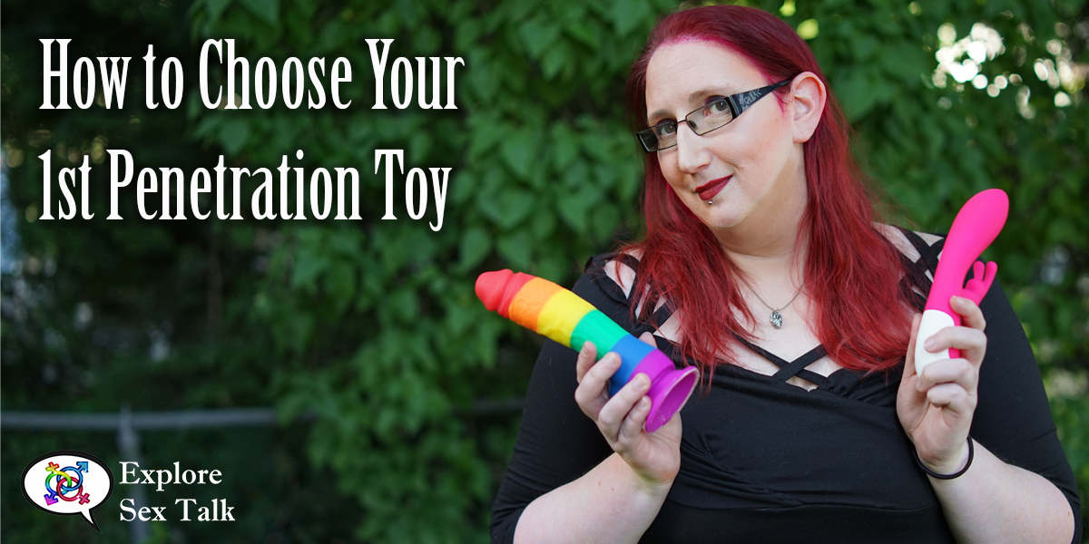 How to Choose Your First Penetrative Toy