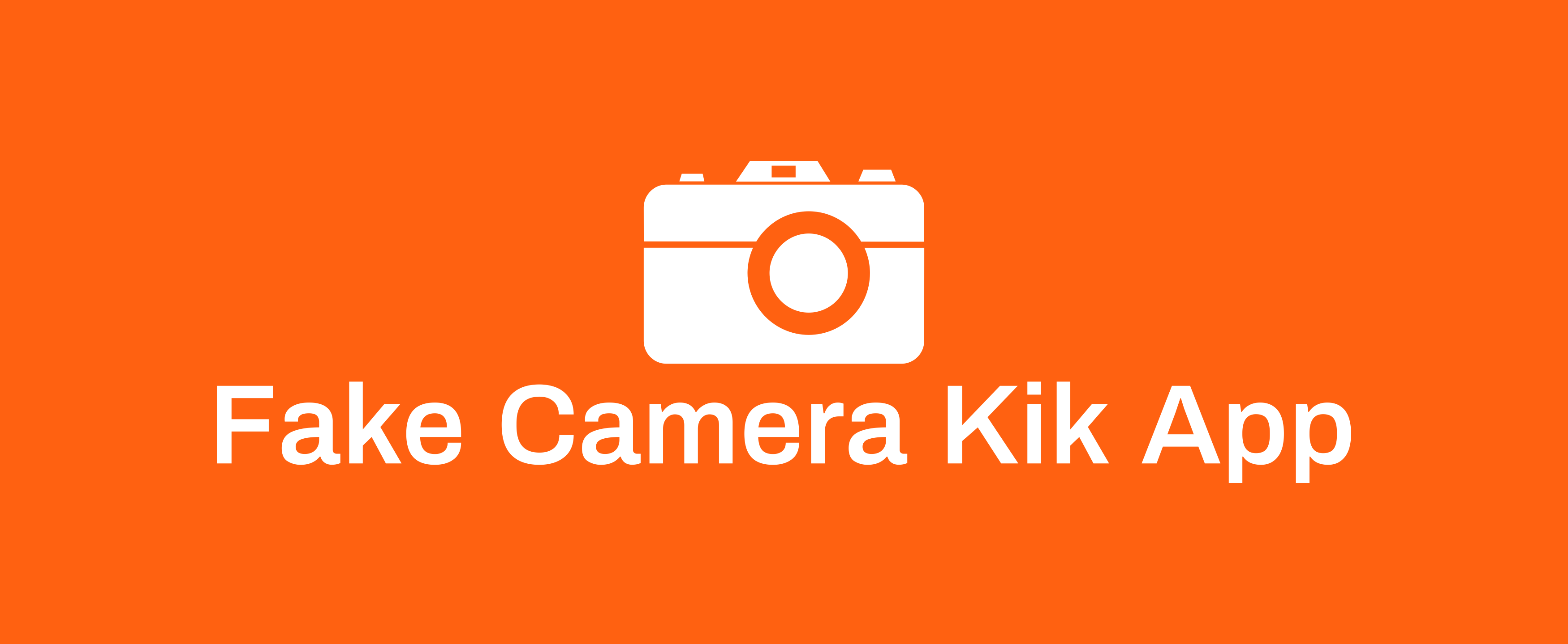 Best fake camera app for kik