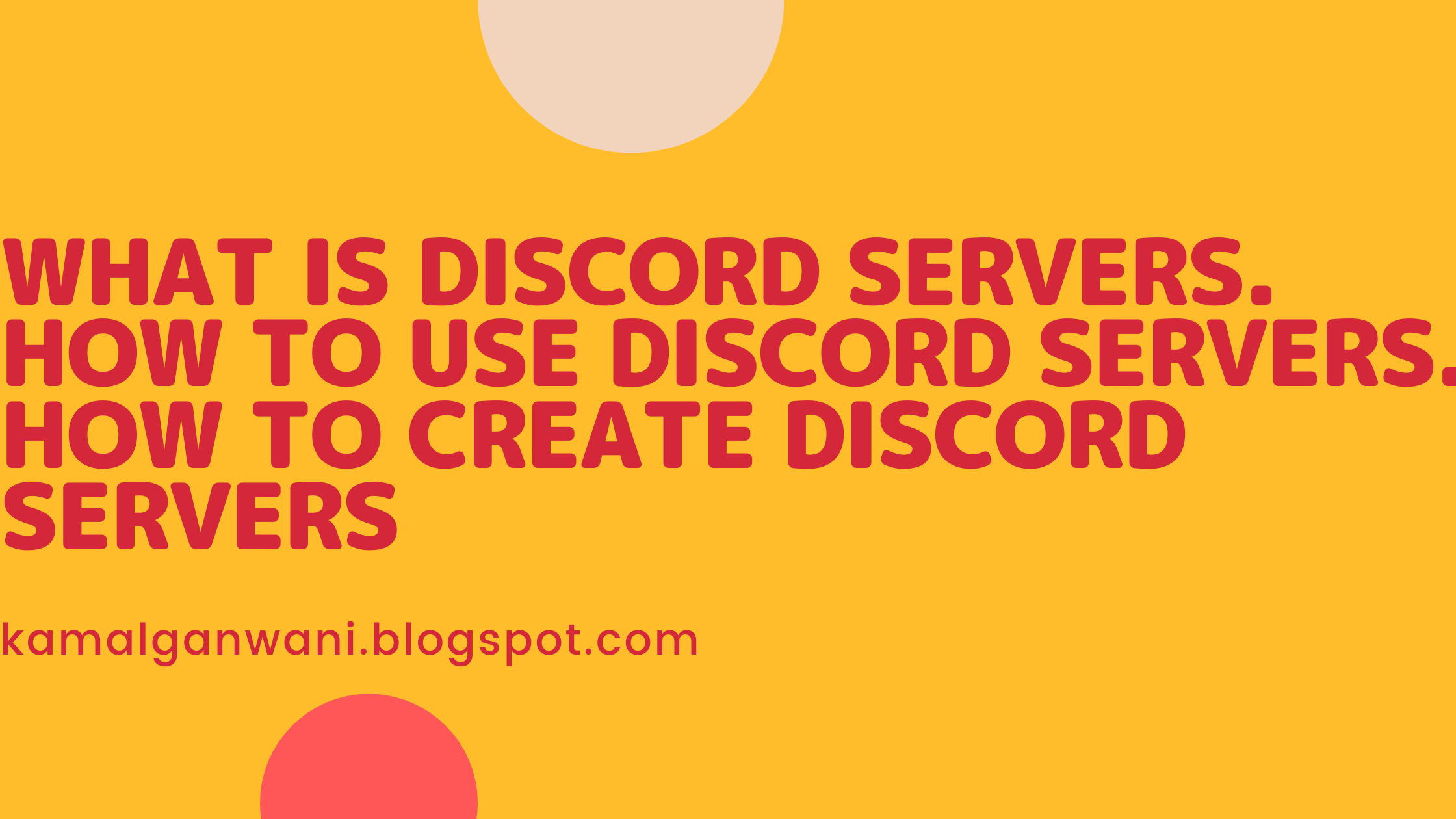 What Is Discord Servers How To Use Discord Servers How To Create Discord Servers 01