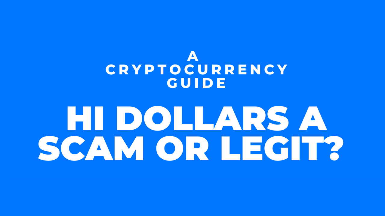 Is Hi Dollars A Scam Or Legit? Should You Invest In This Cryptocurrency? |  Journal