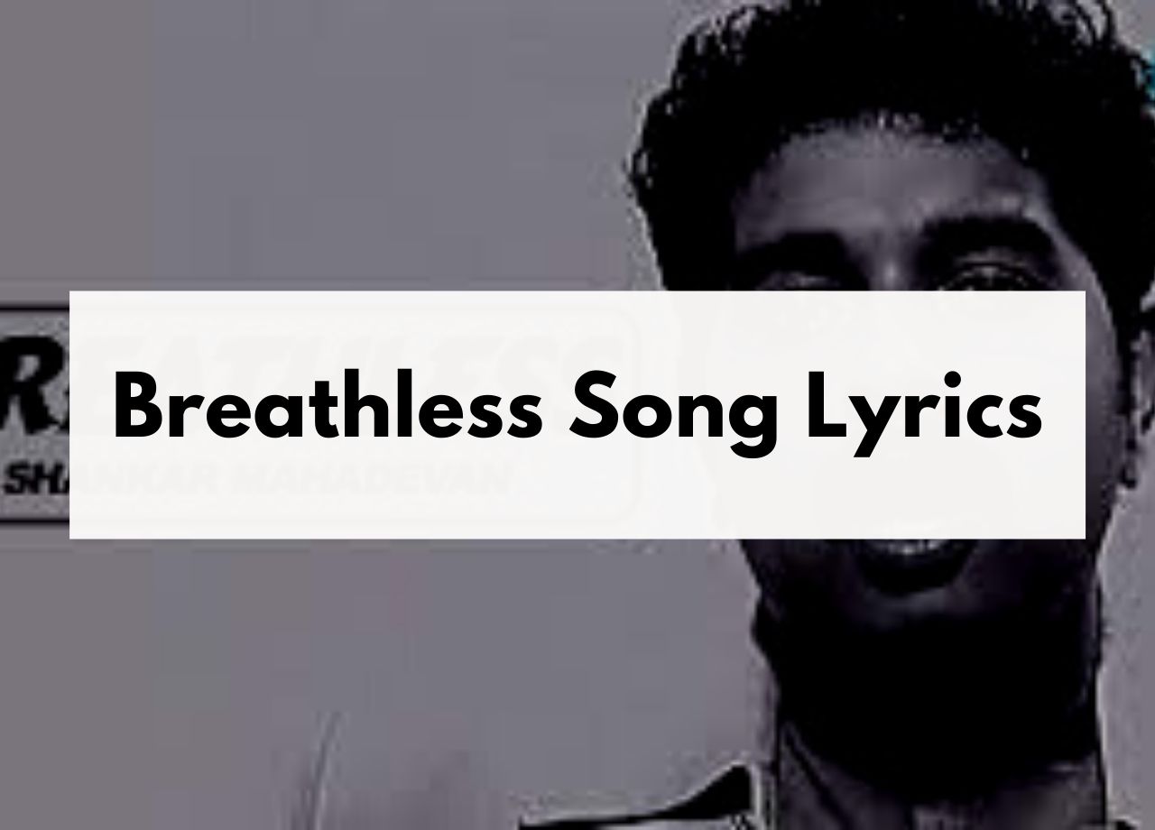 Breathless Song Lyrics Shankar Mahadevan Beat