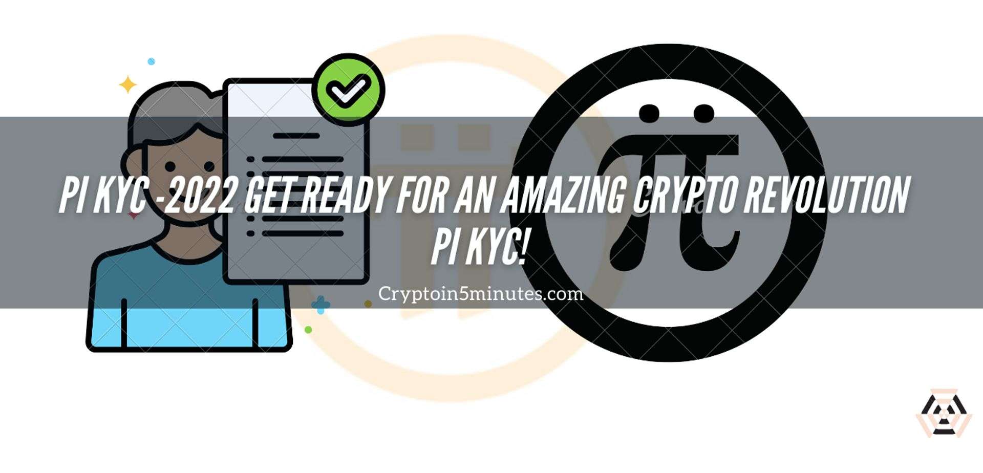 Pi KYC -2022 Get Ready for an Amazing Crypto Revolution Pi Kyc! | Trader