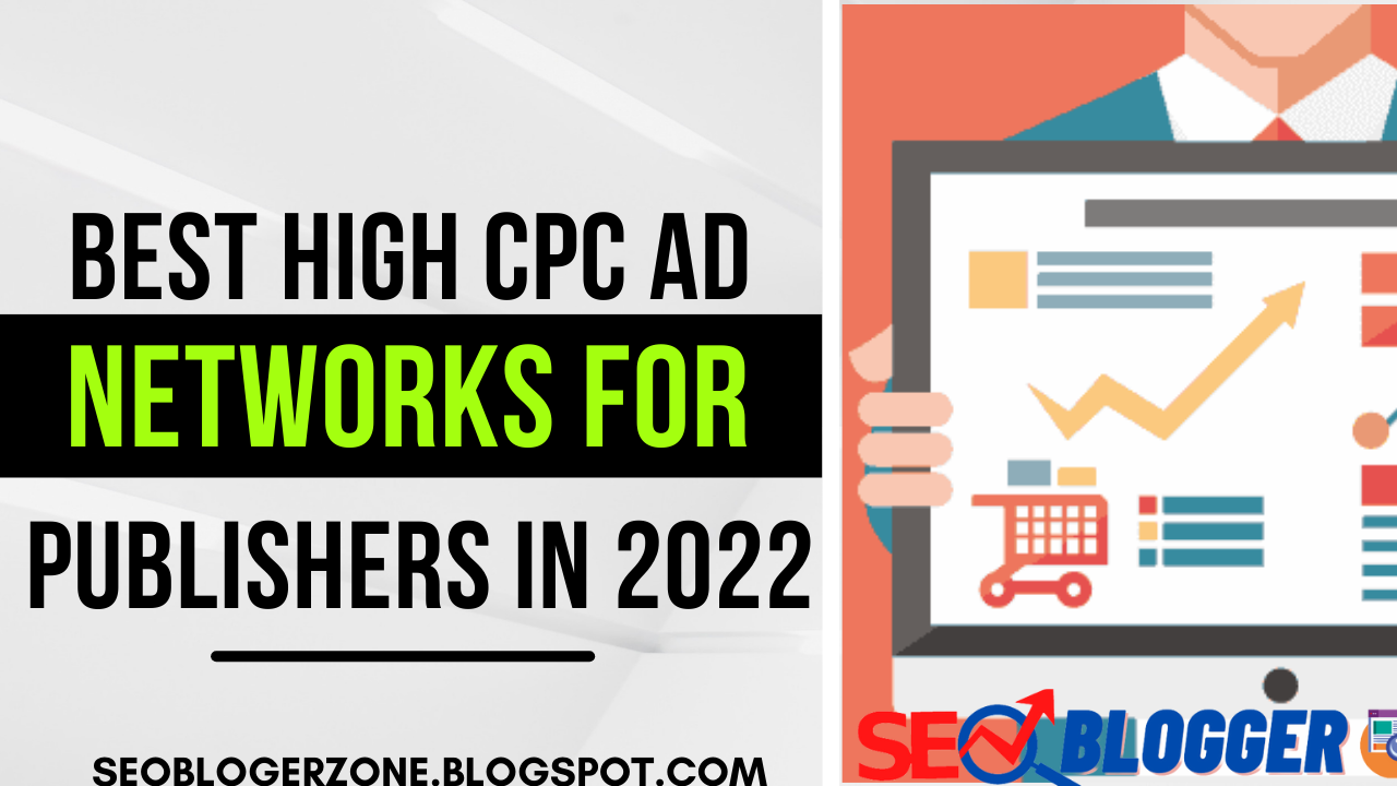 Best High CPC Ad Networks for Publishers in 2022 | 01