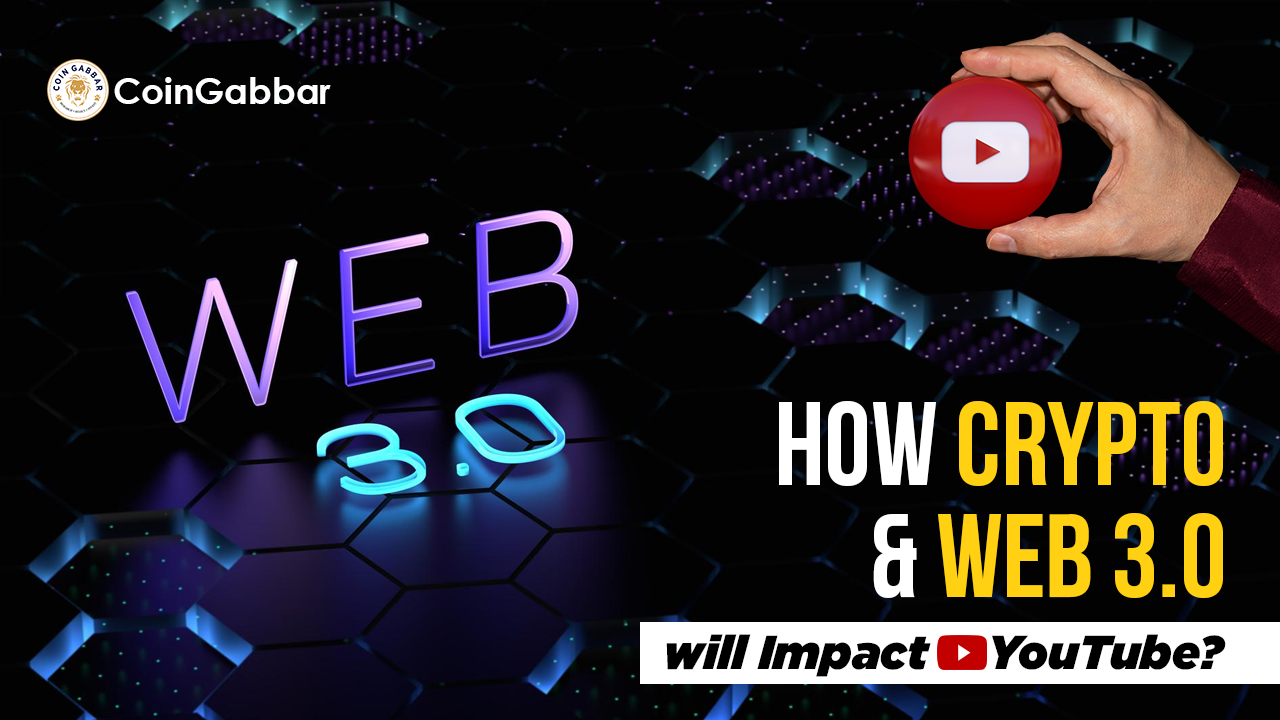 How Crypto and Web 3.0 will Impact YouTube? Watch-to-Earn | 01