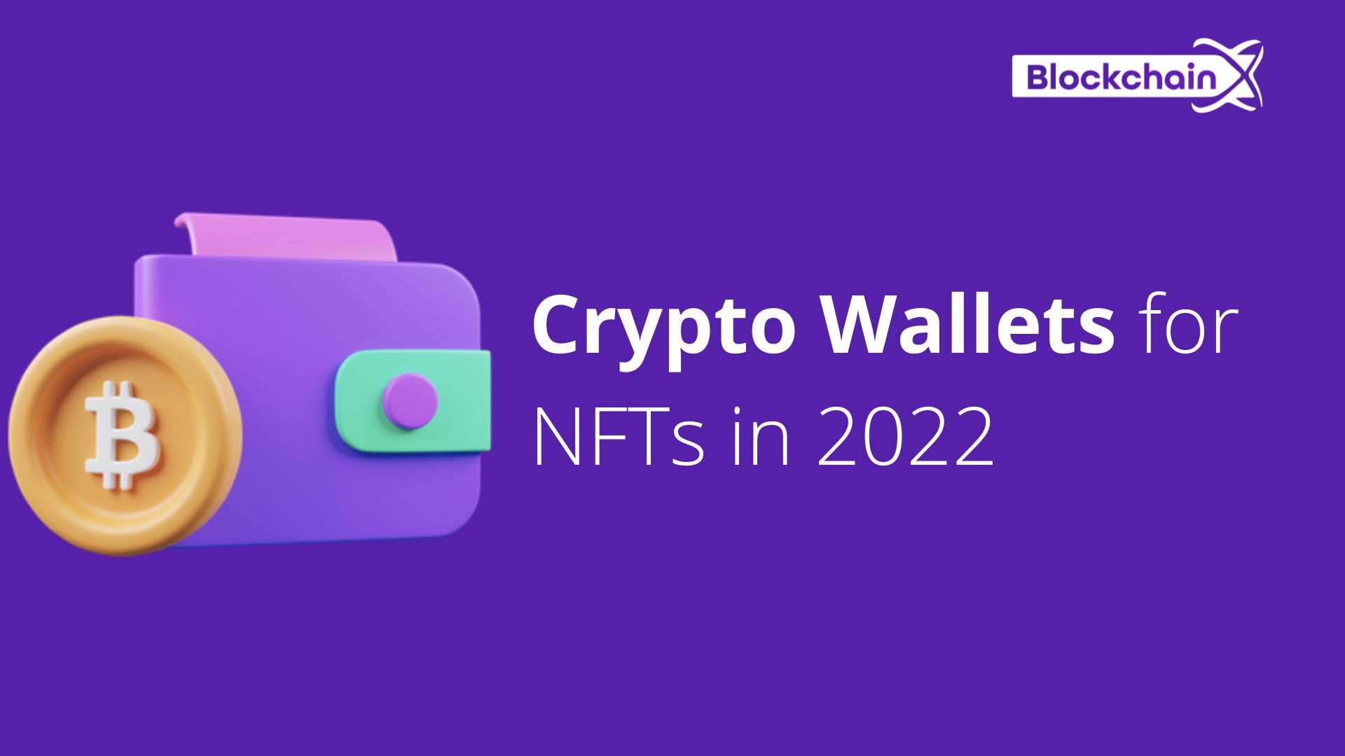 Crypto Wallets for NFTs in 2022 | 01