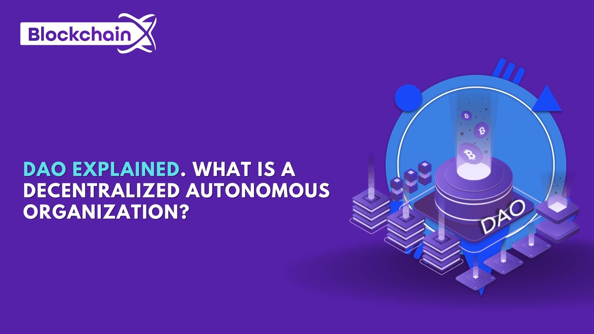DAO explained. What is a Decentralized Autonomous Organization? | 01