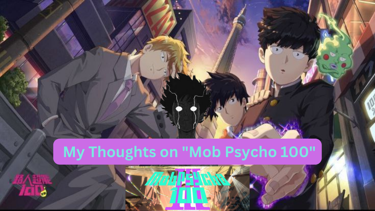 My Thoughts on Mob Psycho 100 Anime