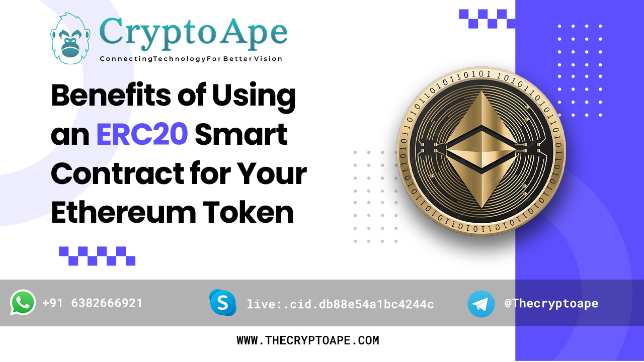 Benefits of Using an ERC20 Smart Contract for Your Ethereum Token | The  Chain