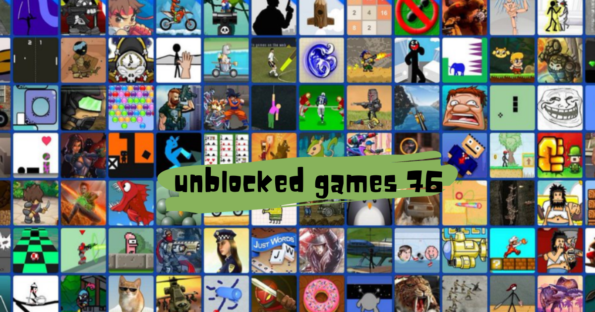 Unblocked Games 76 - Play Unlimited Games at School and Beyond