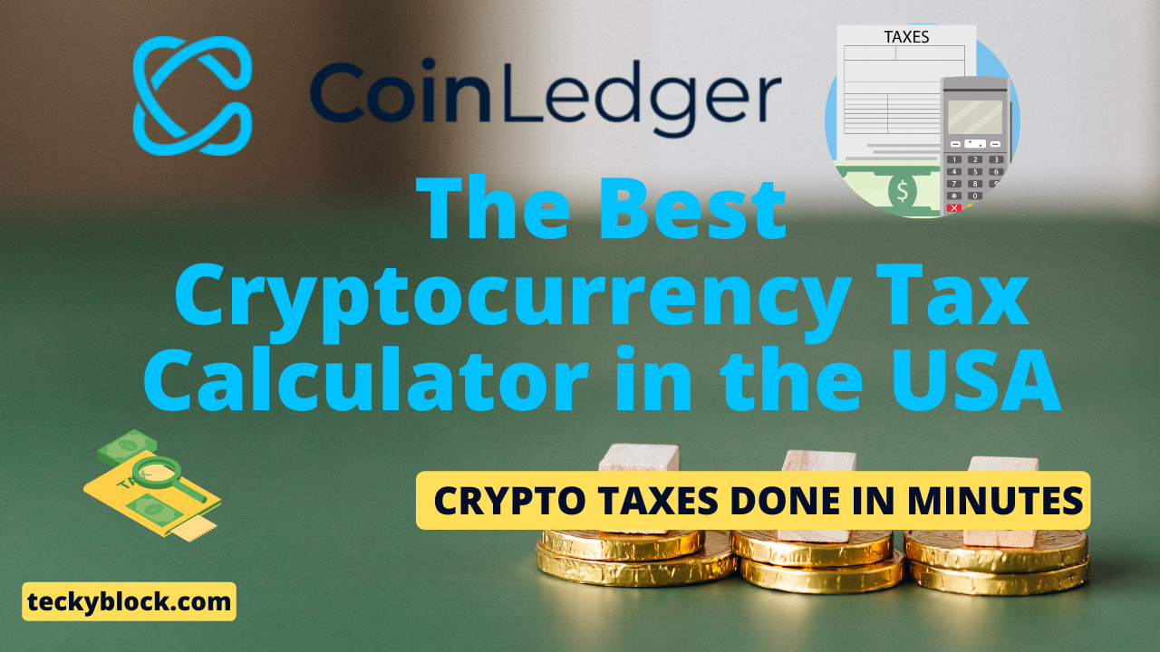 CoinLedger Review: The Best Cryptocurrency Tax Calculator in the USA | The  Chain