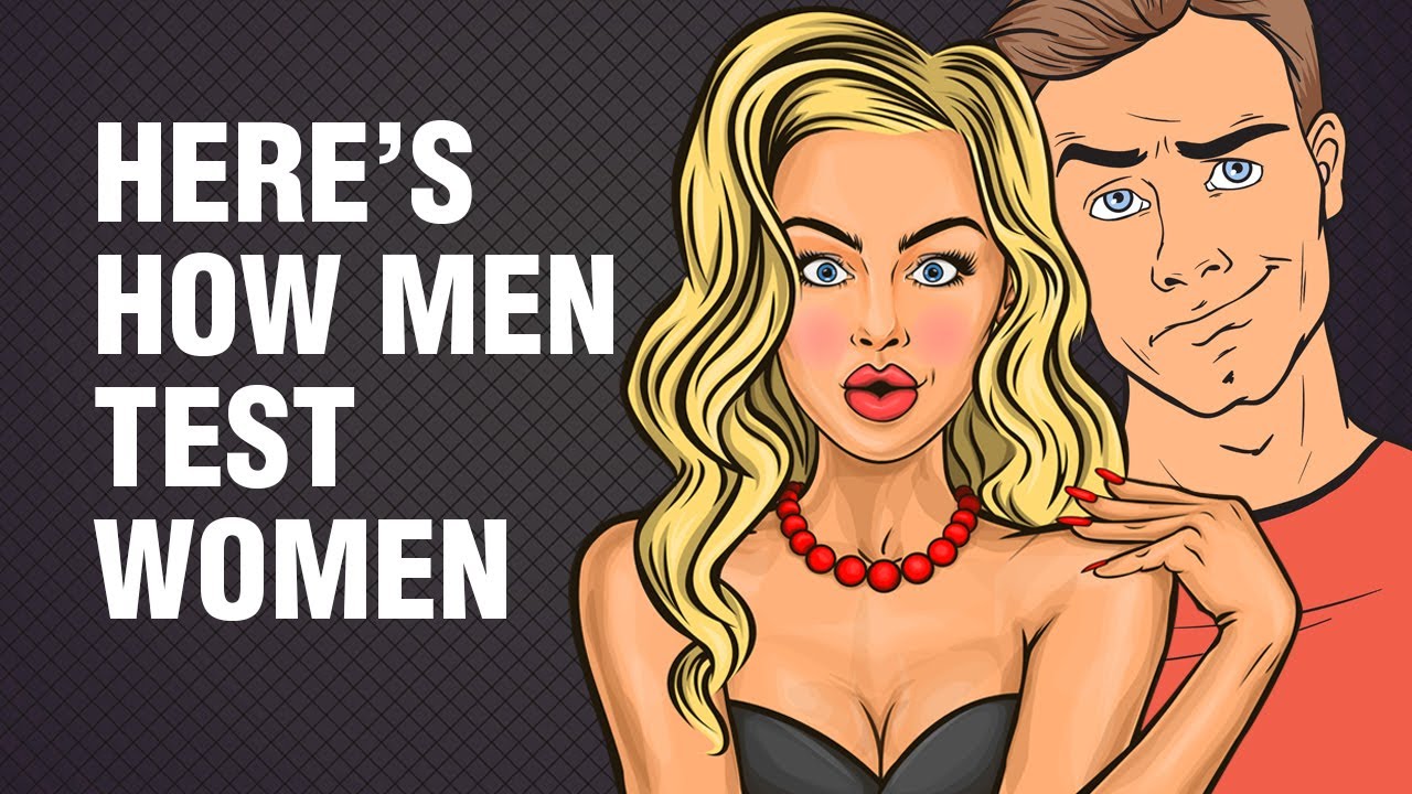 11 Ways Men Test Women