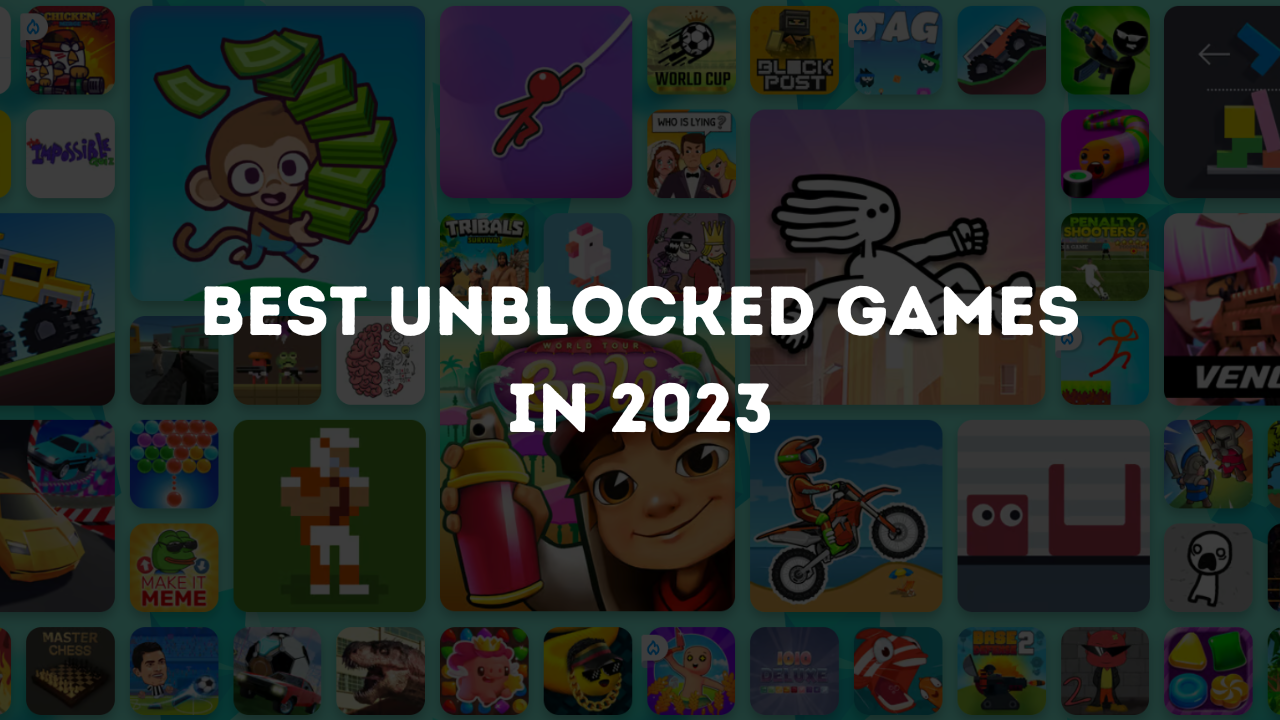 Unblocked Game World In 2023, Best Free Unblocked Game World Sites 2023 in  2023