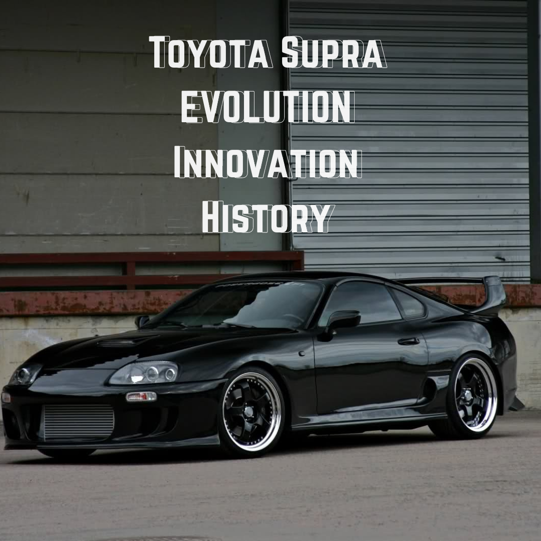 The History and Evolution of the Toyota Supra