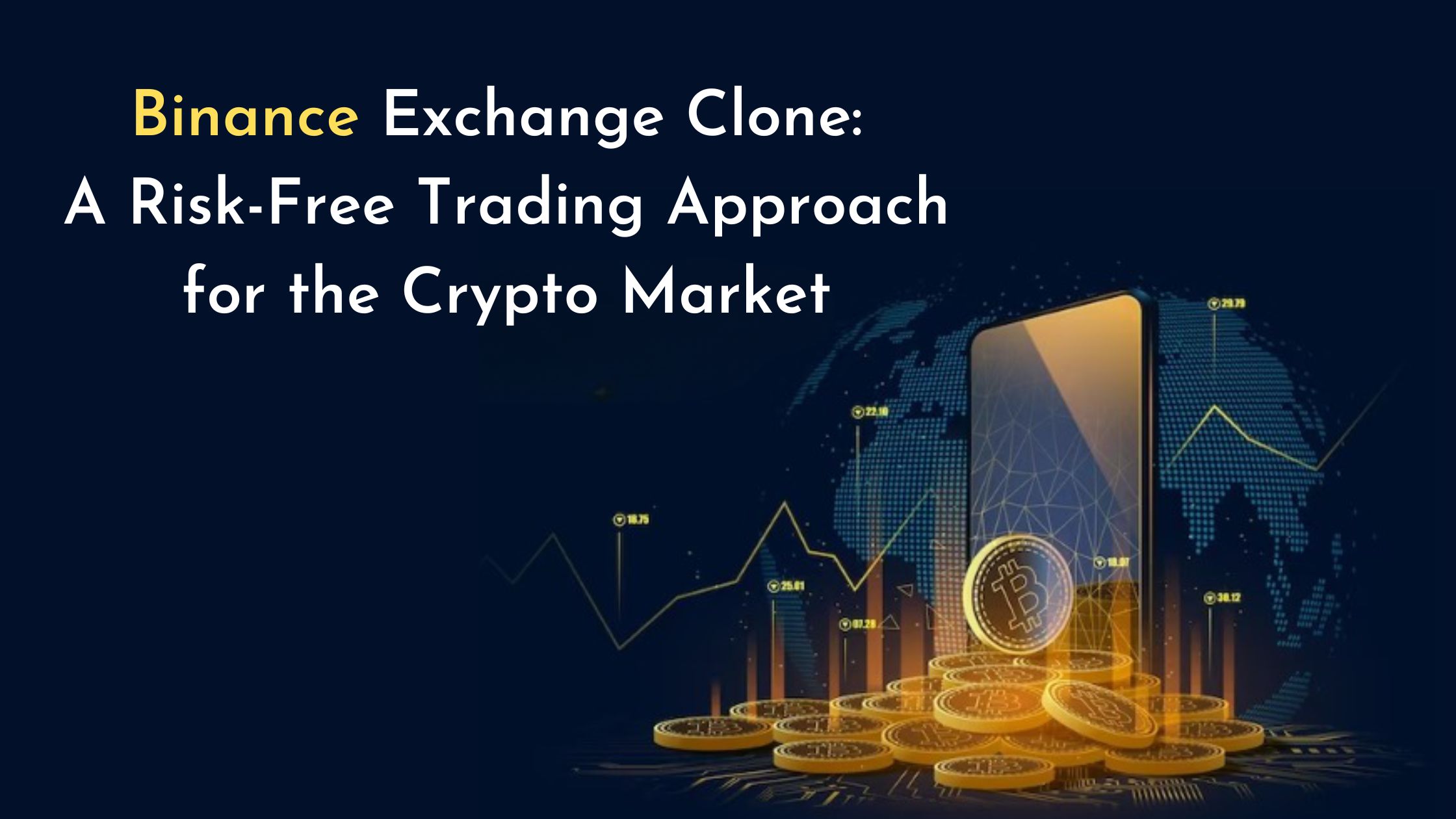 Binance Exchange Clone: A Risk-Free Trading Approach for the Crypto Market  | Trader