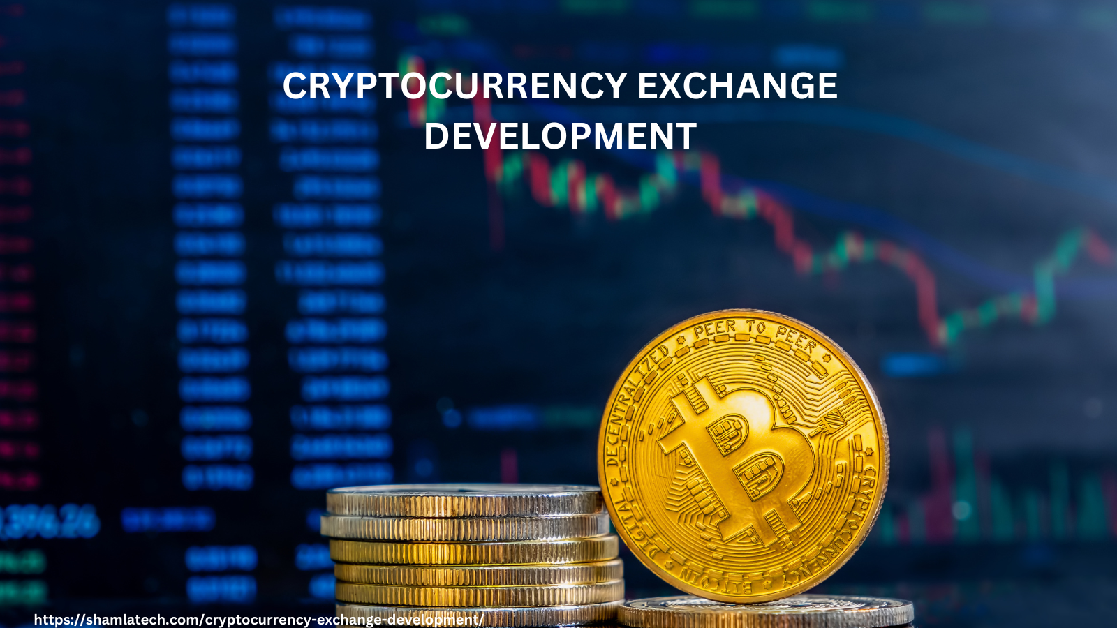 Revolutionizing the Financial Landscape: Cryptocurrency Exchange Development  | The Chain