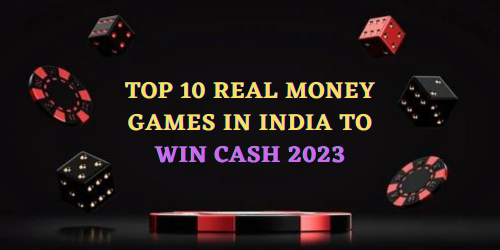 Top 10 Real Money Games in India 2023
