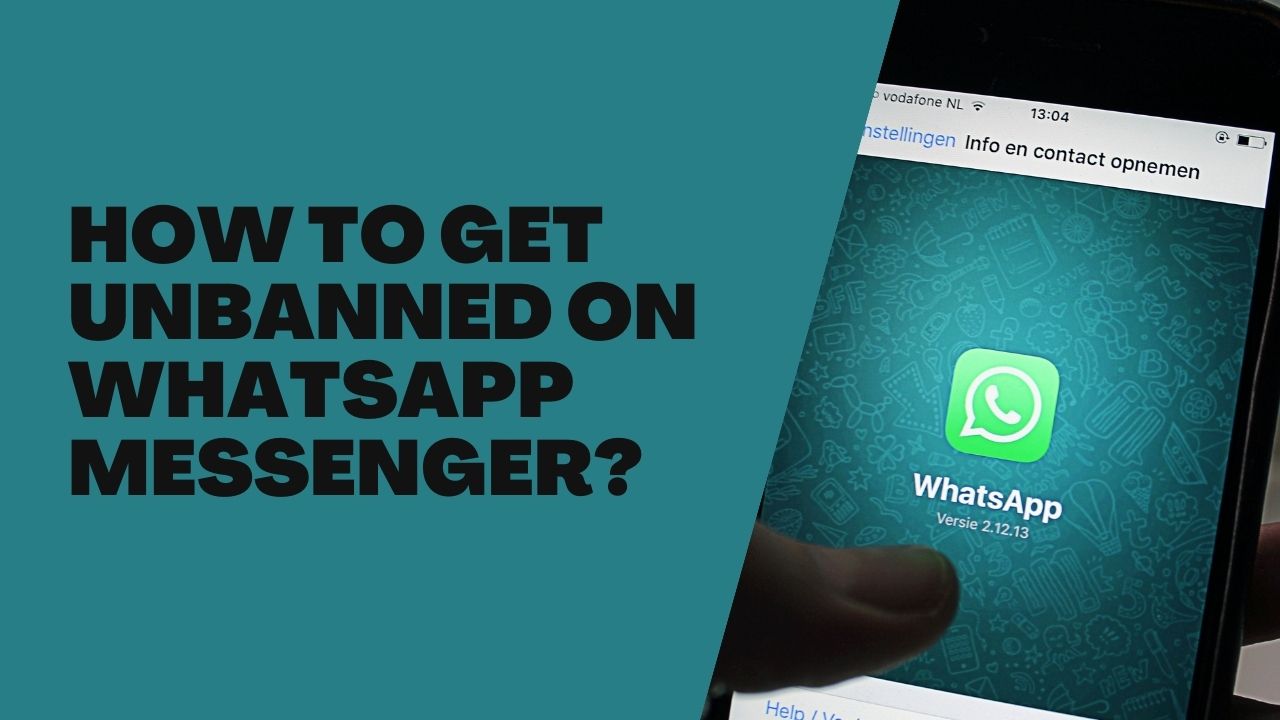 How to Get Unbanned On WhatsApp Messenger?