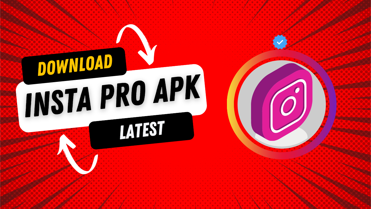 Instagram Mod APK Download Latest Version 2023 - Insta Pro APK