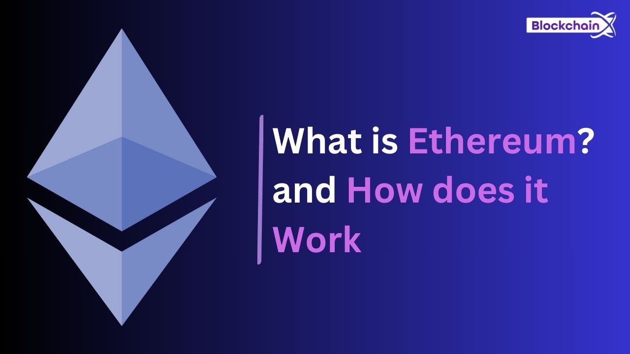 What is Ethereum? and How does it Work. | The Chain