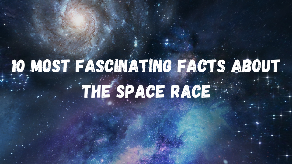 Top 31 Facts About The Space Race Discover Russia 10 Amazing Things