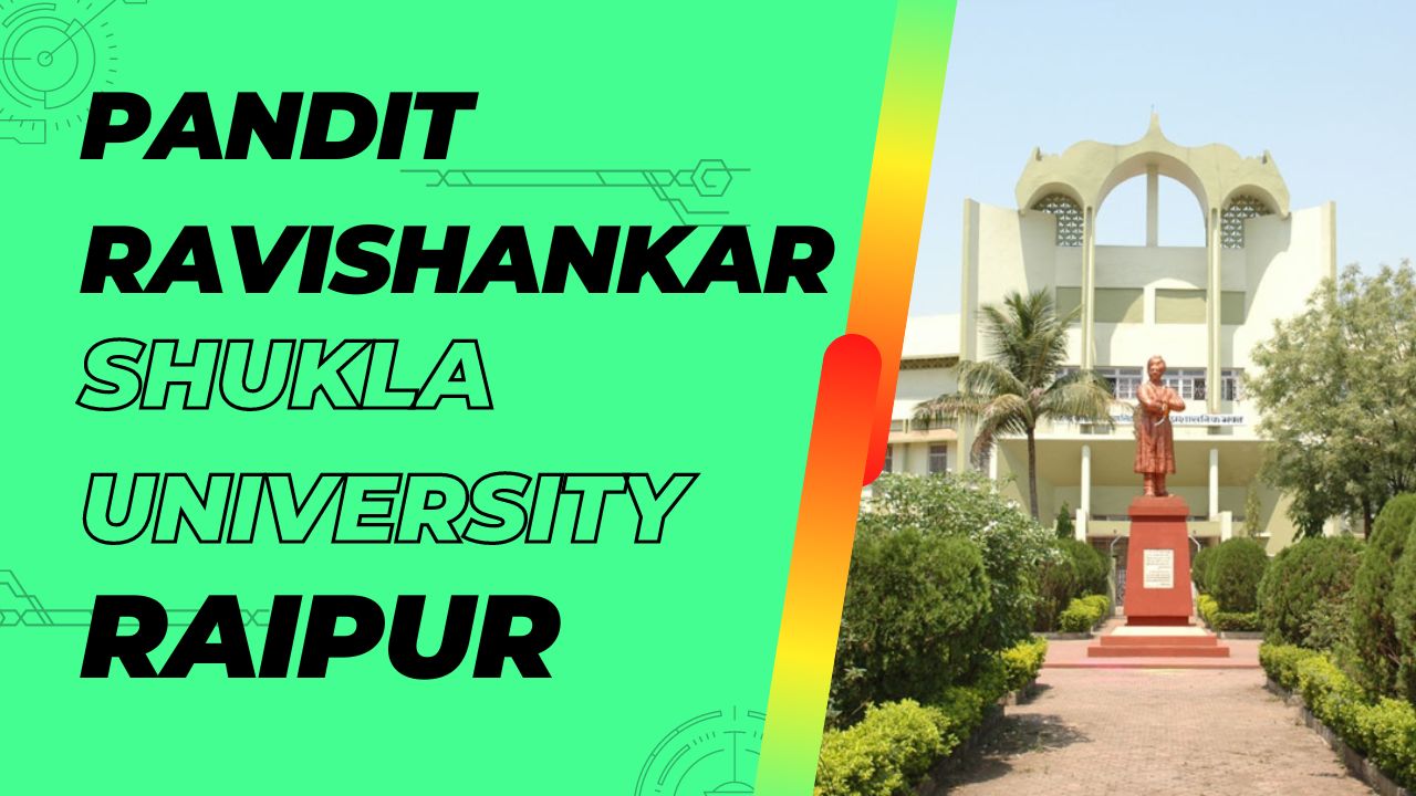Pandit Ravishankar Shukla University Pandit Ravishankar Shukla University
