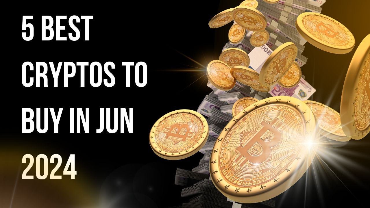 5 Best Cryptos To Buy In Jun 2024 | Journal