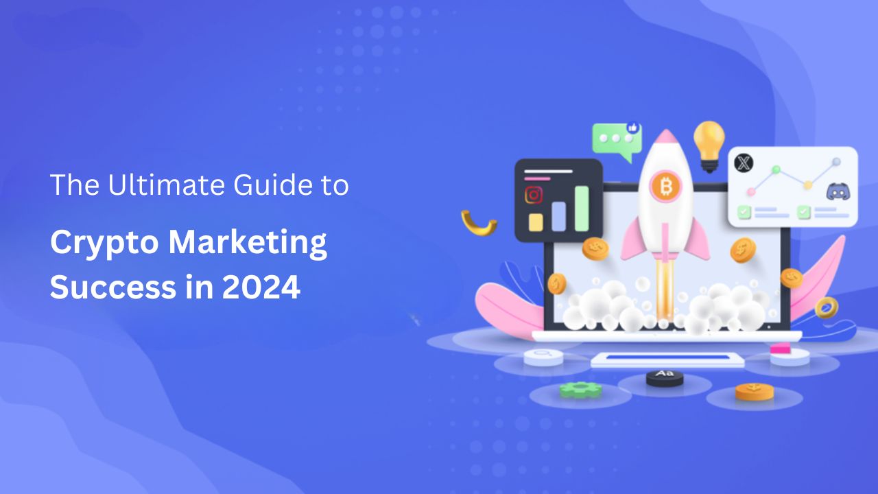 The Ultimate Guide to Crypto Marketing Success in 2024: 9 Proven Marketing  Strategies | The Chain