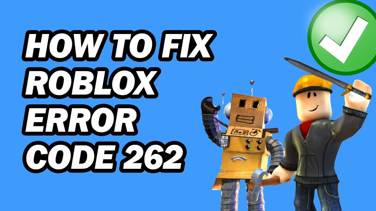A.[プロフ*確認推薦*] How to Fix Roblox Error Code 262 - Fix Disconnected Error