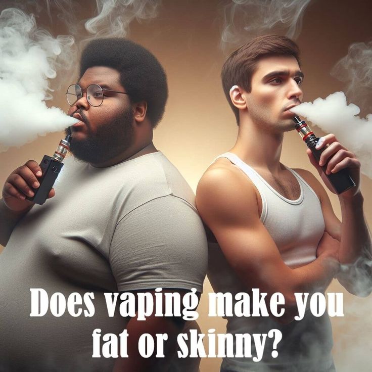 Does vaping make you fat or skinny | Lifehack
