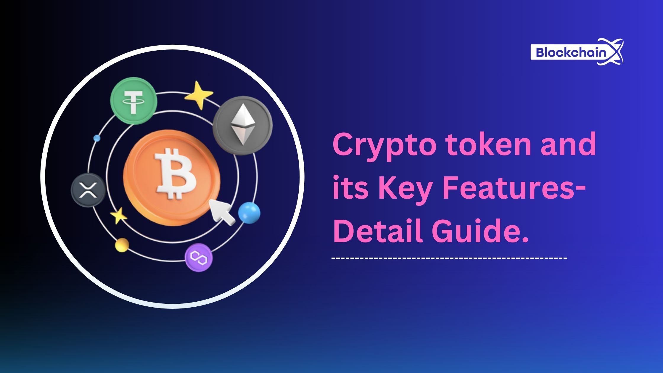 Crypto token and its Key Features — Detail Guide. | 01