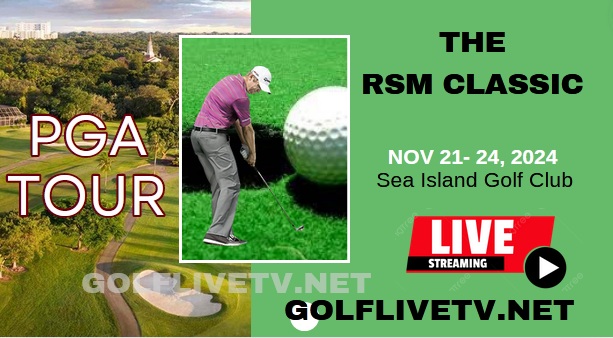 Easiest Way s To Watch PGA Tour RSM Classic 2024 Schedule TV channels live streams Gamers