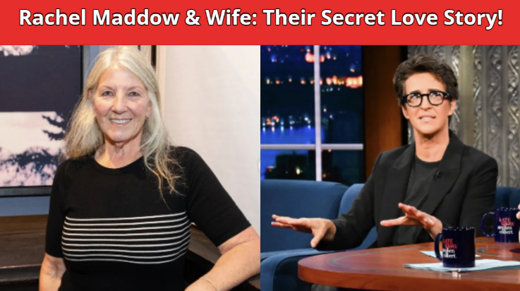 Rachel Maddow's Wife | Geeks