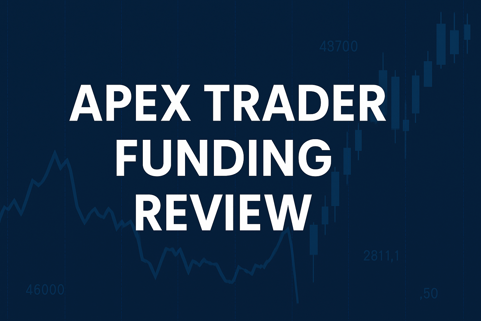 Apex Trader Funding - Real Talk From A Trader Who Tested It | Trader