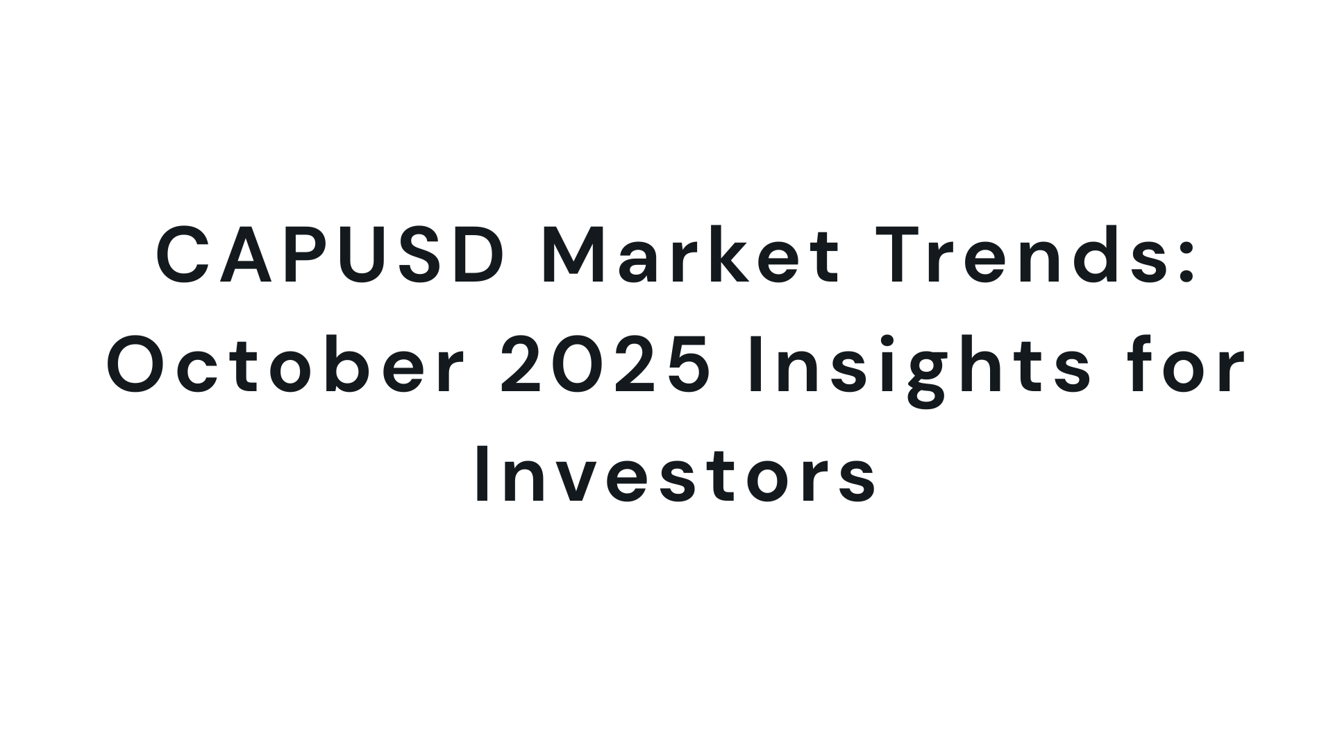 CAPUSD Market Trends: October 2025 Insights for Investors | Trader