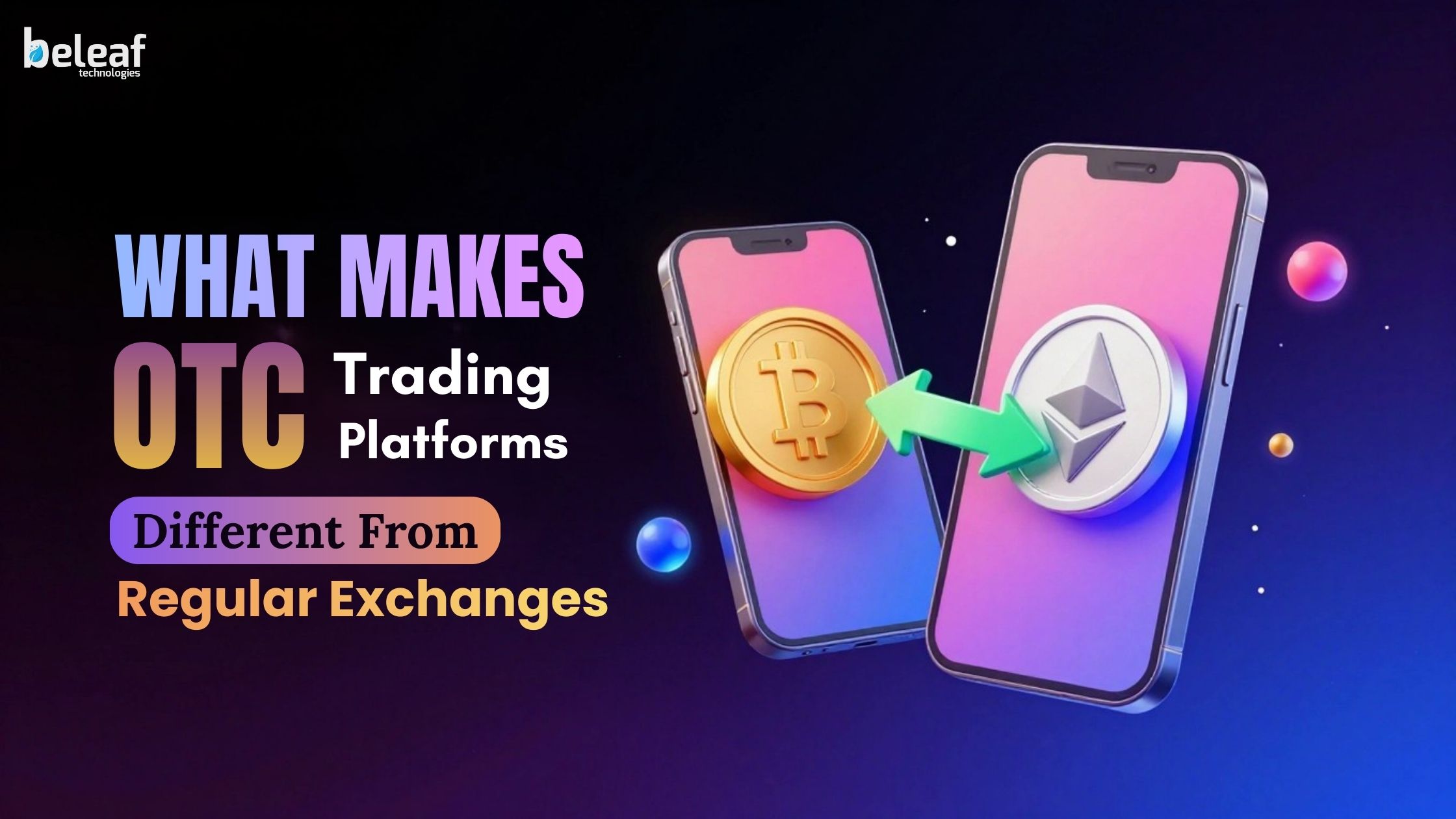 What Makes OTC Trading Platforms Different From Regular Exchanges | 01